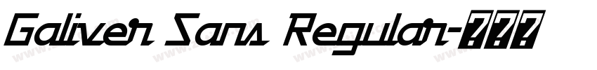 Galiver Sans Regular字体转换 Galiver Sans Regular字体转换
